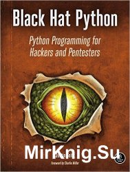 Black Hat Python: Python Programming for Hackers and Pentesters