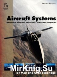 Aircraft Systems: Mechanical, electrical, and avionics subsystems integration, 2nd edition