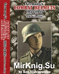 Germanys Combat Helmets 1933-1945