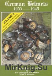 German Helmets 1933-1945 Vol.II: A Collectors Guide