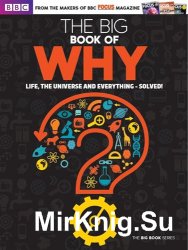 The Big Book of Why: Life, Universe and Everything - Solved!