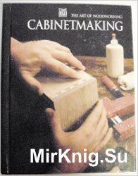 Cabinetmaking (Art of Woodworking)