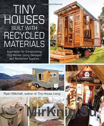 Tiny Houses Built with Recycled Materials