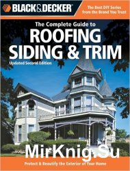 Black & Decker The Complete Guide to Roofing Siding & Trim