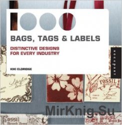 1,000 Bags, Tags, and Labels. Distinctive Designs for Every Industry