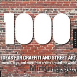 1,000 Ideas for Graffiti and Street Art