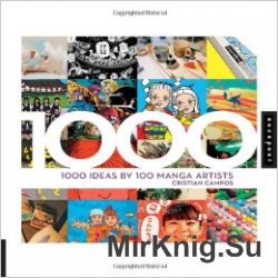 1000 Ideas by 100 Manga Atrtists