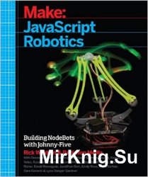 Make: JavaScript Robotics