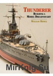 Thunderer: Building a Model Dreadnought