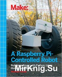 Make a Raspberry Pi-Controlled Robot