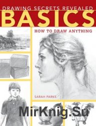 Drawing Secrets Revealed - Basics: How to Draw Anything