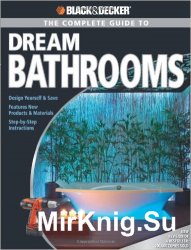 Black & Decker The Complete Guide to Dream Bathrooms