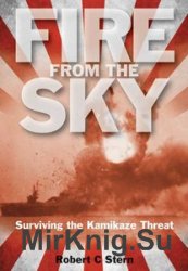 Fire from the Sky: Surviving the Kamikaze Threat