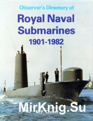 Observer’s Directory of Royal Naval Submarines 1901-1982