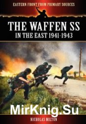 The Waffen SS - In the East 1941-1943