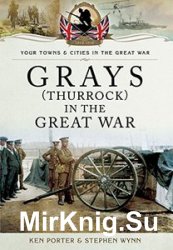 Your Town & Cities/Great War - Grays (Thurrock) in the Great War
