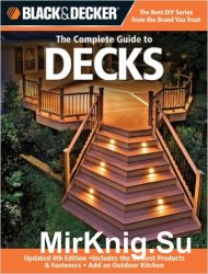 Black & Decker The Complete Guide to Decks, 4th Edition