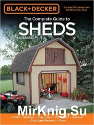 Black & Decker The Complete Guide to Sheds, 2nd Edition