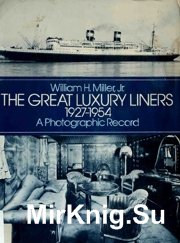 The Great Luxury Liners, 1927-1954 - A Photographic Record