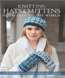 Knitting Hats & Mittens from Around the World