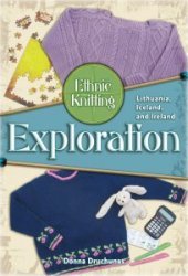 Ethnic Knitting Exploration: Lithuania, Iceland, and Ireland