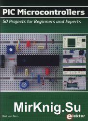 PIC Microcontrollers: 50 Projects for Beginners and Experts