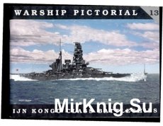 IJN Kongo Class Battleships (Warship pictorial 13)