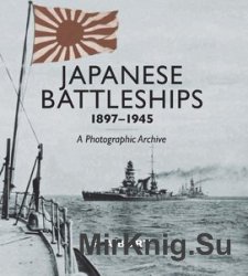 Japanese Battleships 1897–1945