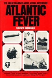 Atlantic Fever: The Great Transatlantic Aerial Adventure