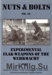 Experimental Flak-Weapons of the Wehrmacht (Part 1) (Nuts & Bolts Vol.03)