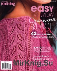 Creative Knitting Presents Easy Everyday Openwork & Lace