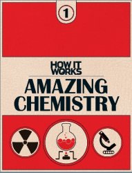 How It Works 1: Amazing Chemistry