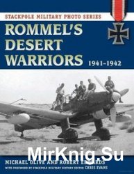 Rommels Desert Warriors: 1941-1942 (Stackpole Military Photo Series)