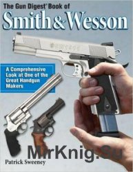 The Gun Digest Book of Smith & Wesson