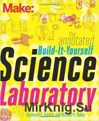 Make: The Annotated  Build-It-Yourself Science Laboratory