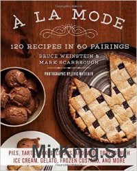 A la Mode : 120 Recipes in 60 Pairings