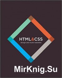 HTML And CSS: Design And Build Websites