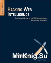 Hacking Web Intelligence