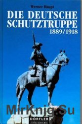 Die Deutsche Schutztruppe 1889-1918