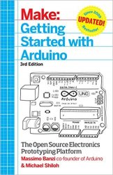 Make: Getting Started with Arduino, 3rd Edition