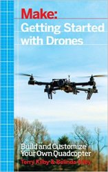 Make: Getting Started with Drones