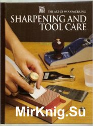 Sharpening And Tool Care (Art of Woodworking)
