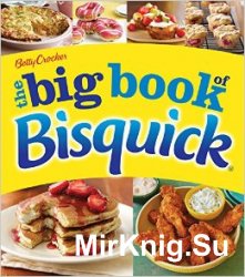 Betty Crocker The Big Book of Bisquick