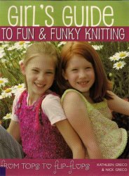 Girl's Guide to Fun and Funky Knitting Tops to Flip Flops