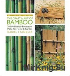 The Craft & Art of Bamboo