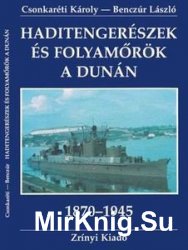 Haditengereszek es Folyamorok a Dunan 1870-1945