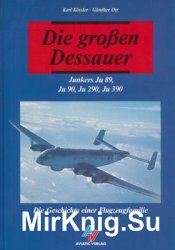 Die Grossen Dessauer: Junkers Ju 89, Ju 90, Ju 290, Ju 390