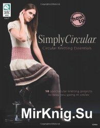 Simply Circular: Circular Knitting Essentials