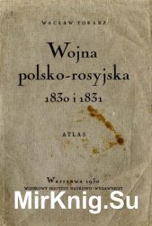 Wojna polsko-rosyjska 1830 i 1831.Аtlas