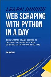 Learn Web Scraping With Python In A Day